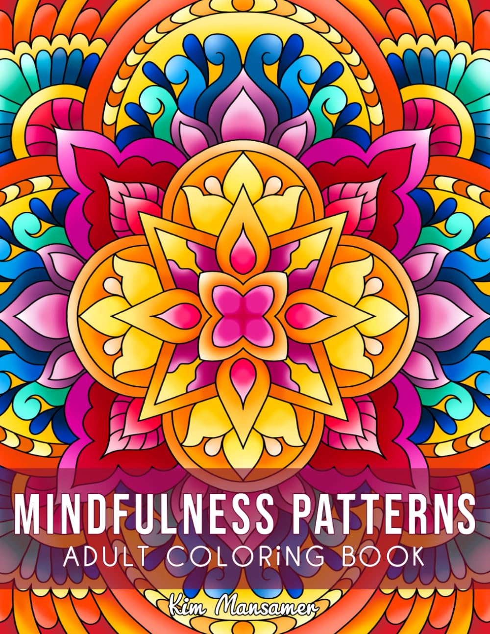 Mindfulness Patterns: Relaxing Coloring Book For Adults With Simple Mandala-Style Patterns For Stress Relief.