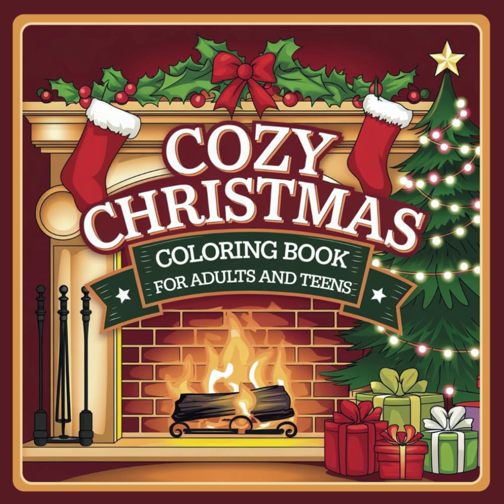 Cozy Christmas Coloring Book for Adults and Teens: Bold and Easy Creative and Cute Designs for Stress Relief Hygge Holiday and Relaxing