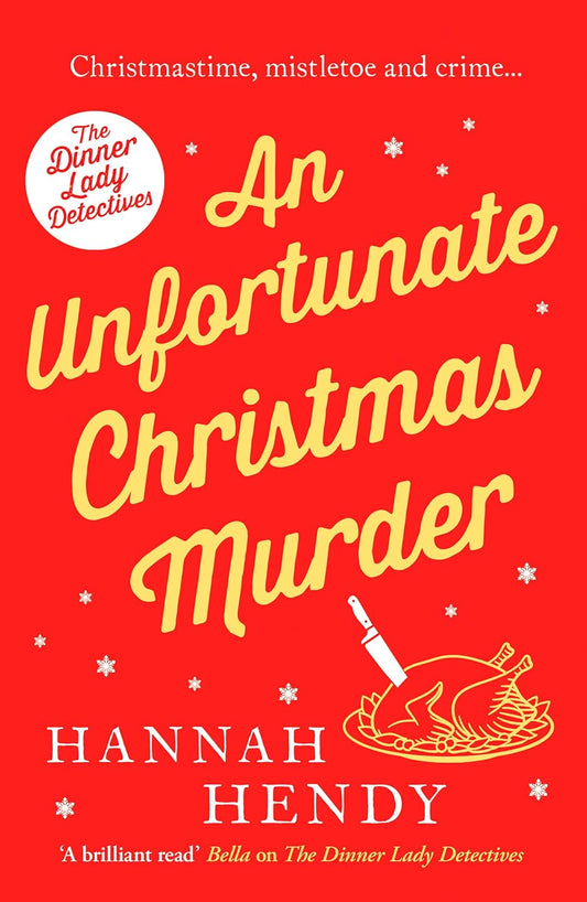 An Unfortunate Christmas Murder: A charming and festive British cosy mystery: 2 (The Dinner Lady Detectives) (The Dinner Lady Detectives, 2)