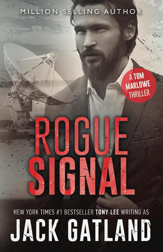 Rogue Signal: A Gripping Spy Thriller (Tom Marlowe Spy Thrillers)