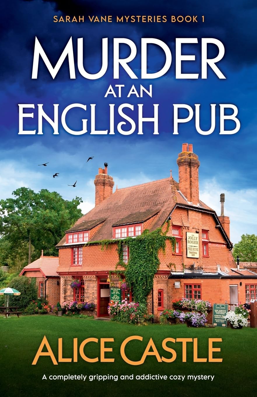 Murder at an English Pub: A completely gripping and addictive cozy mystery: 1 (Sarah Vane Mysteries)