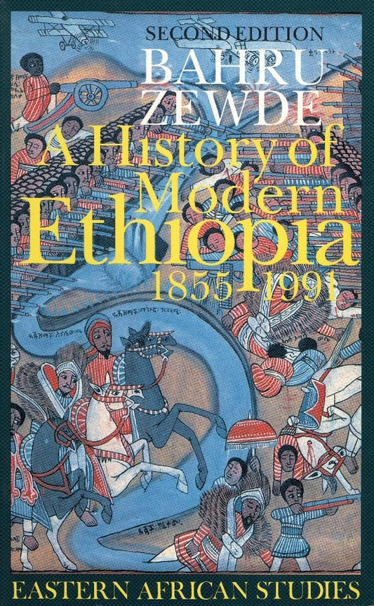 History of Modern Ethiopia, 1855-1991: Updated and Revised Edition (Eastern African Studies)