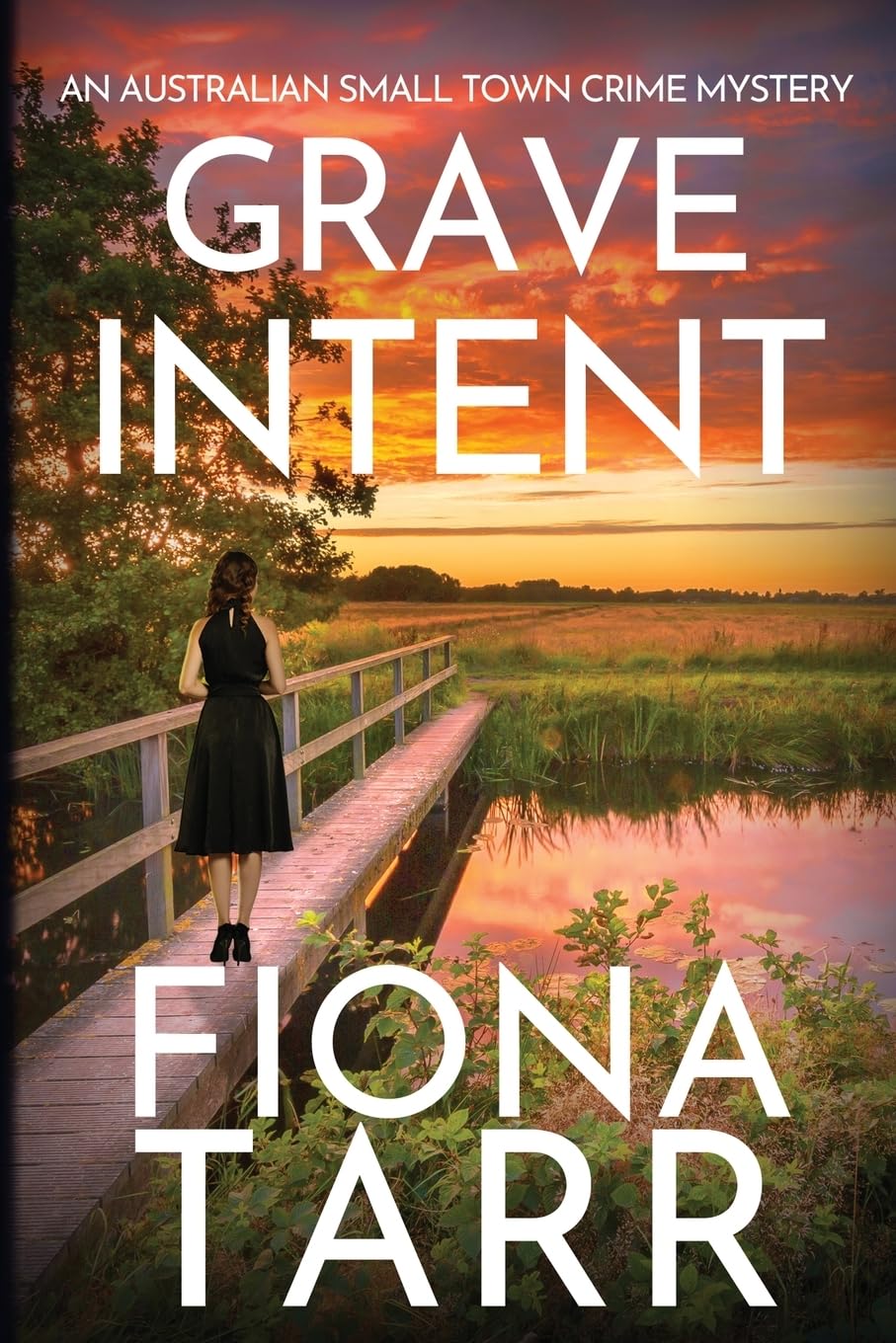 Grave Intent: An Australian Small Town Crime Mystery (Dawn Grave)