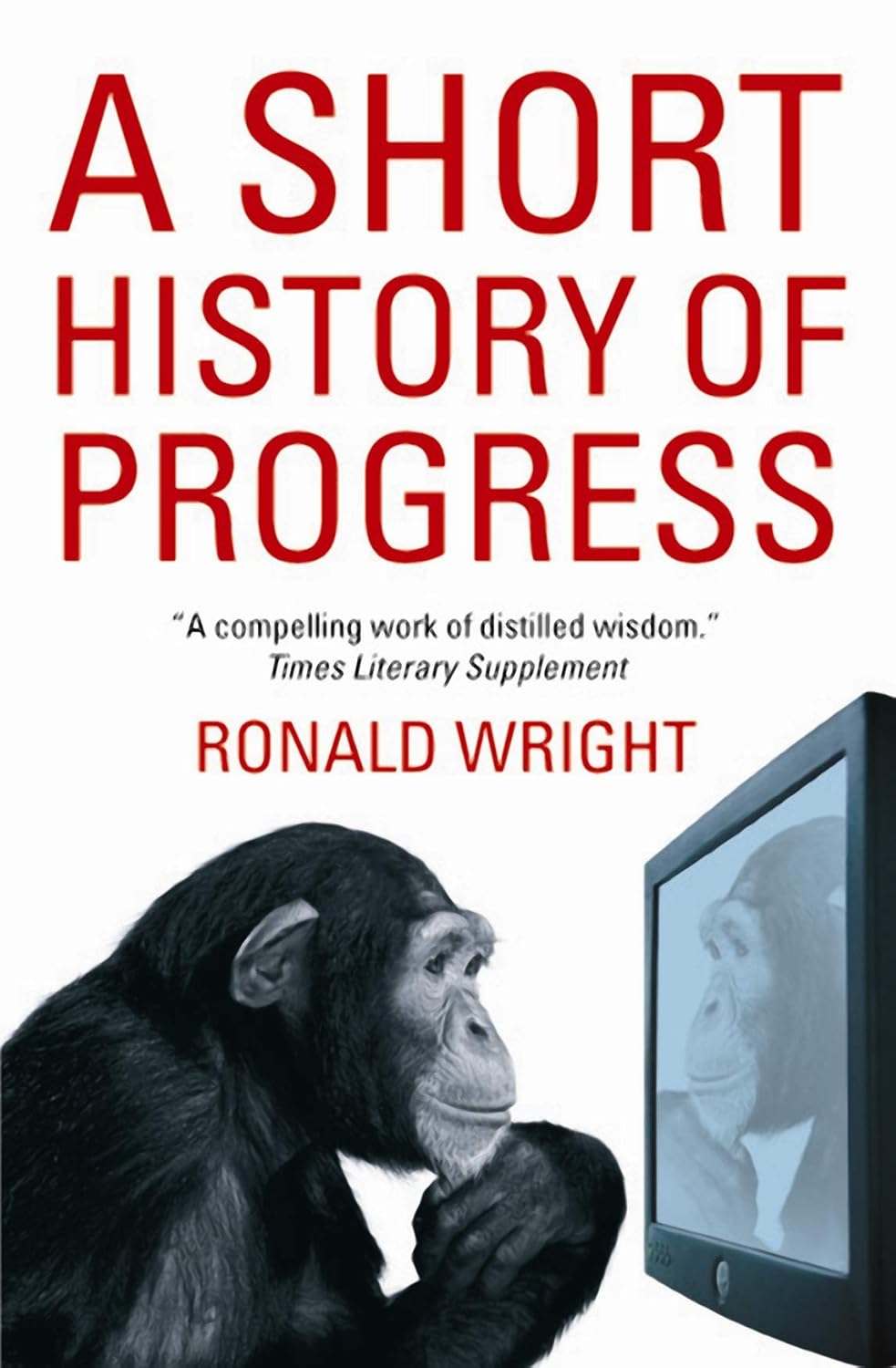 A Short History of Progress