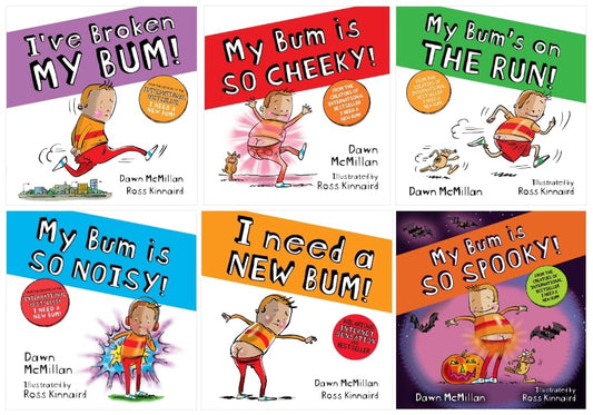 New Bum Series 6 Books Collection Set by Dawn McMillan (I Need a New Bum!, I've Broken My Bum!, My Bum is SO NOISY!, My Bum is on the Run!, My Bum is SO CHEEKY!, My Bum is SO SPOOKY!)