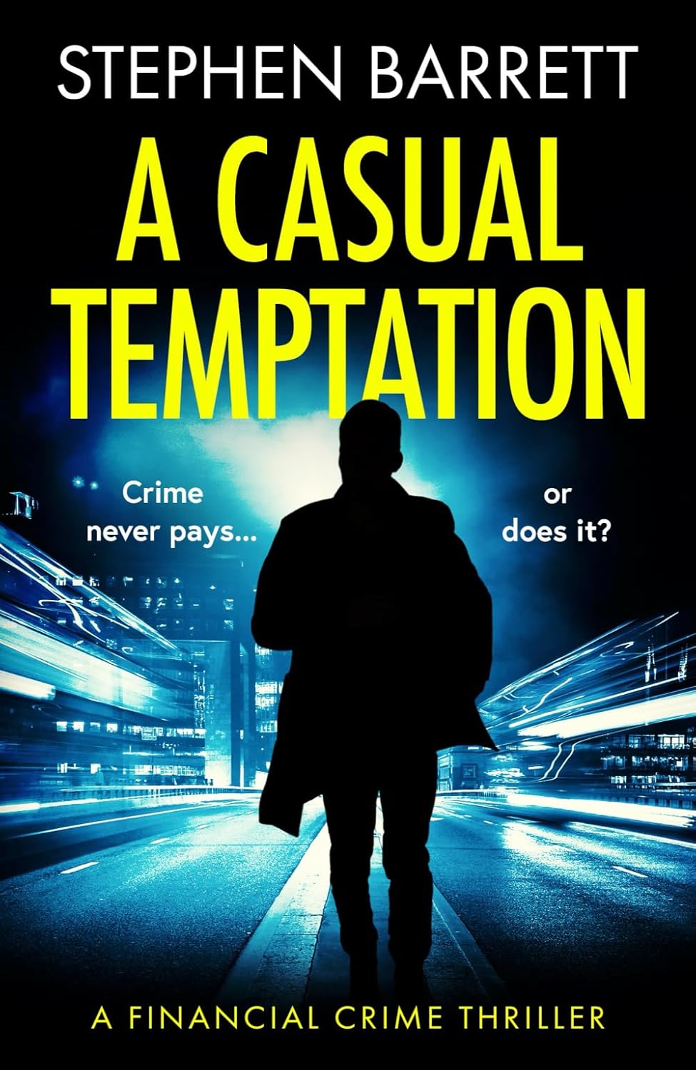 A Casual Temptation: Crime never pays... or does it? (The Neil Wilson Financial Crime Series)