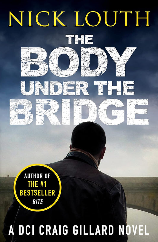 The Body Under the Bridge (DCI Craig Gillard Crime Thrillers): 5