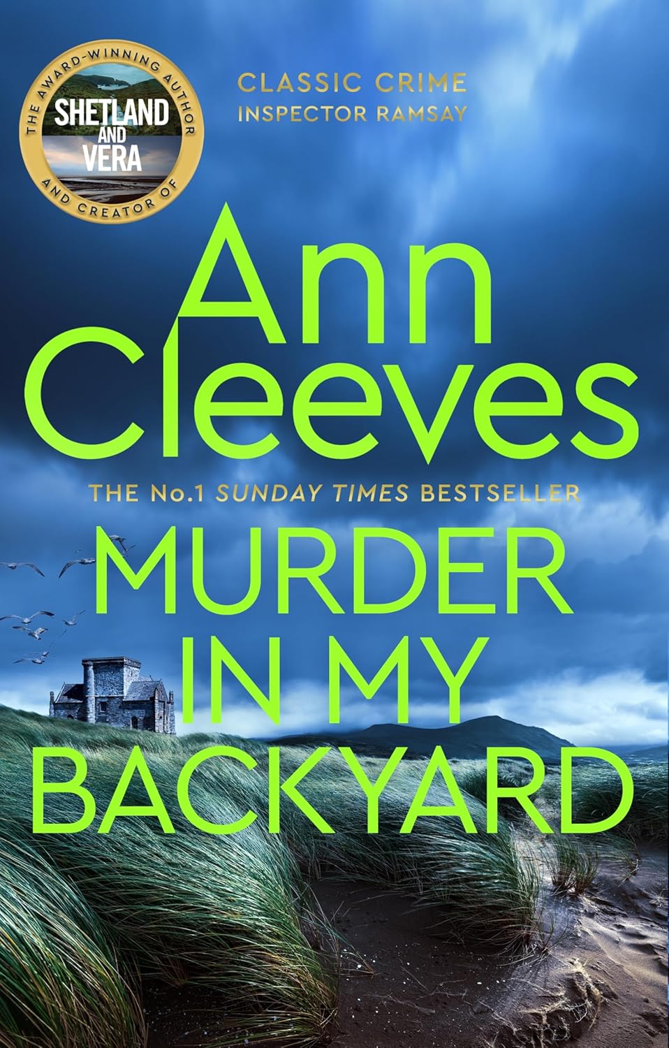 Murder in My Backyard: A Classic Murder Mystery Novel from the Author of the Bestselling Vera, Shetland and Venn Series (Inspector Ramsay, 2)