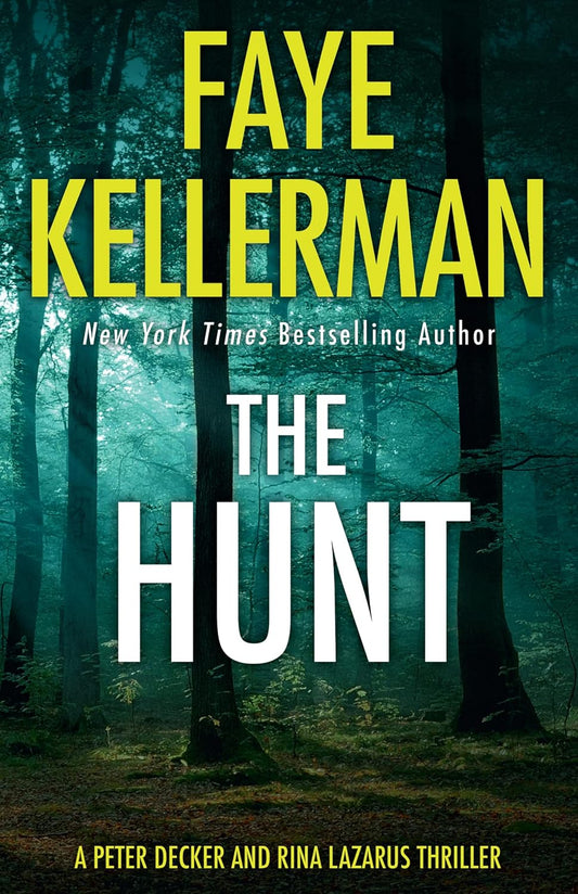 The Hunt: The thrilling new crime mystery fiction book from the New York Times bestselling author: Book 27 (Peter Decker and Rina Lazarus Series)