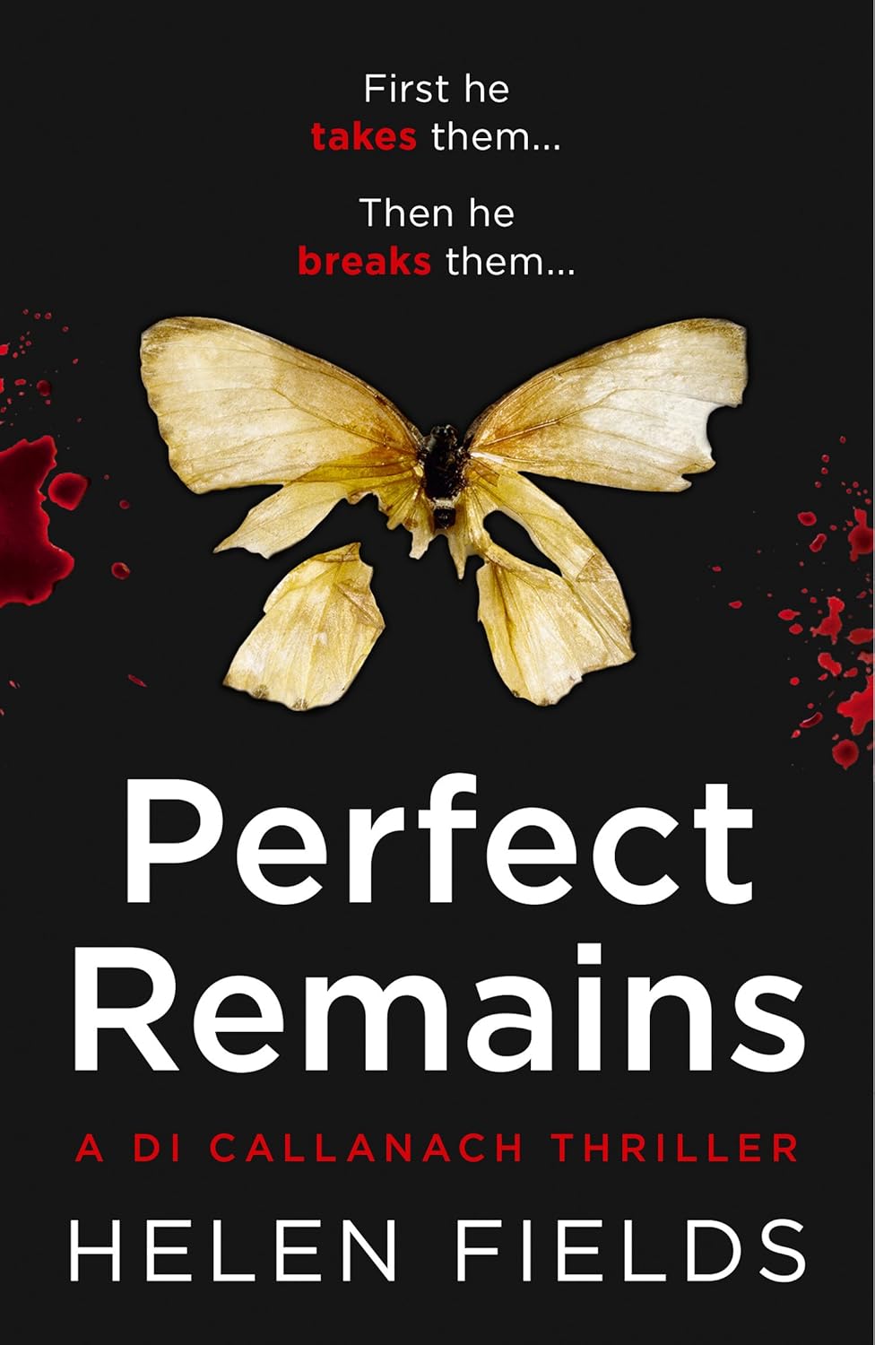 PERFECT REMAINS: A gripping crime thriller that will leave you breathless: Book 1 (A DI Callanach Thriller)