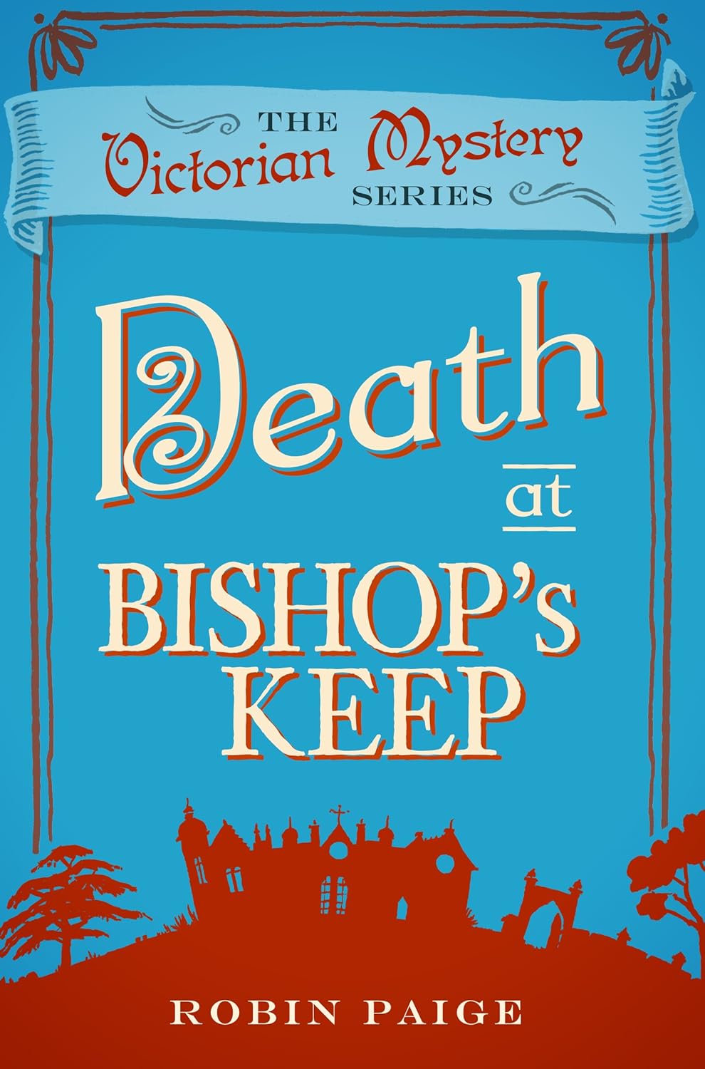 Death at Bishop's Keep (A Victorian Mystery Book 1): A Victorian Mystery (1)