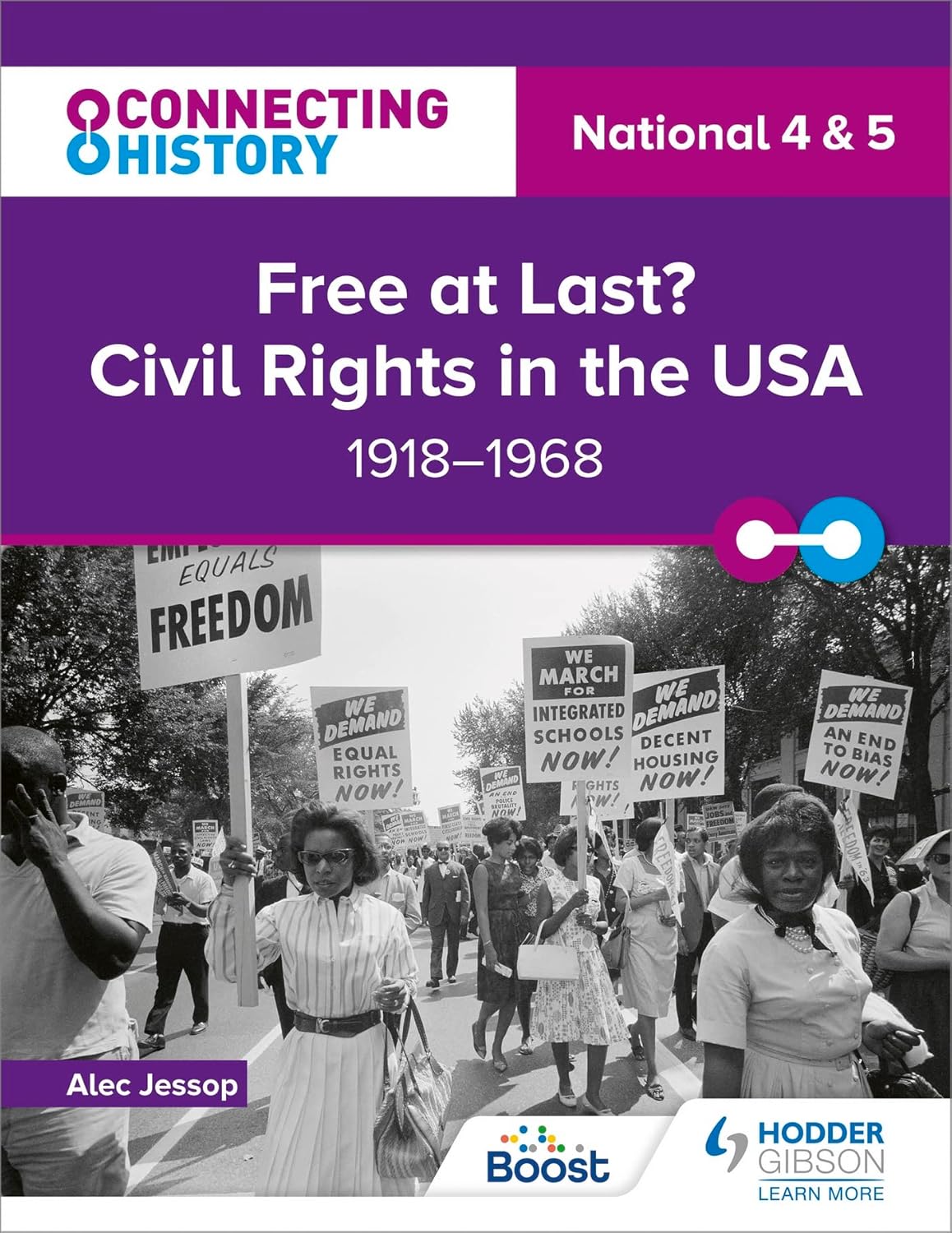 Connecting History: National 4 & 5 Free at last? Civil Rights in the USA, 1918–1968