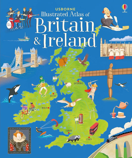 Usborne Illustrated Atlas of Britain and Ireland: 1 (Usborne Atlases)