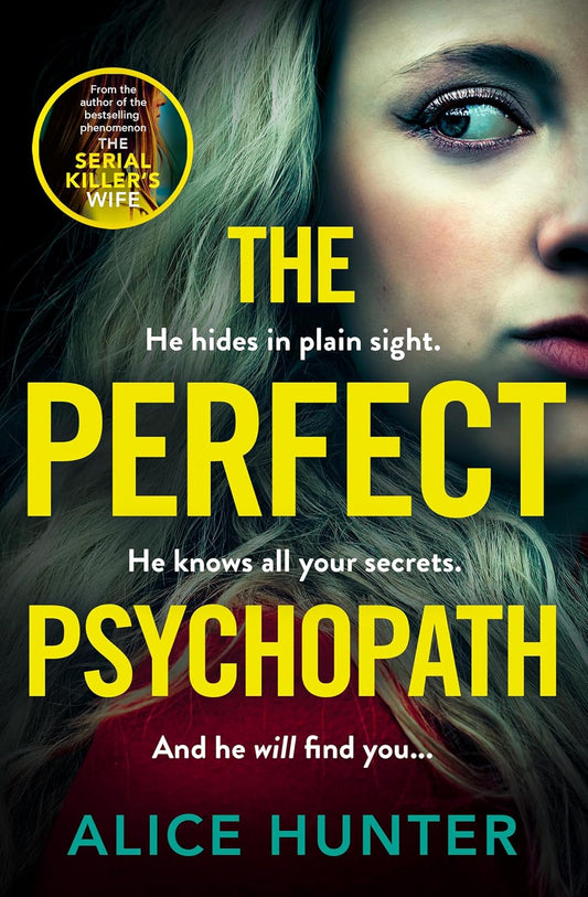 The Perfect Psychopath: The new, must-read gripping and addictive psychological crime thriller from the bestselling author for 2025, guaranteed to shock you