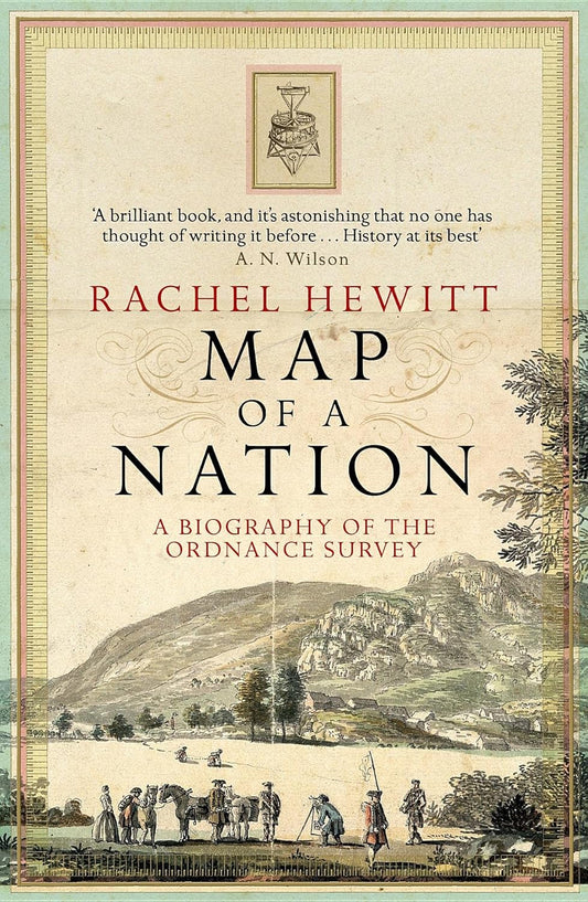 Map Of A Nation: A Biography of the Ordnance Survey