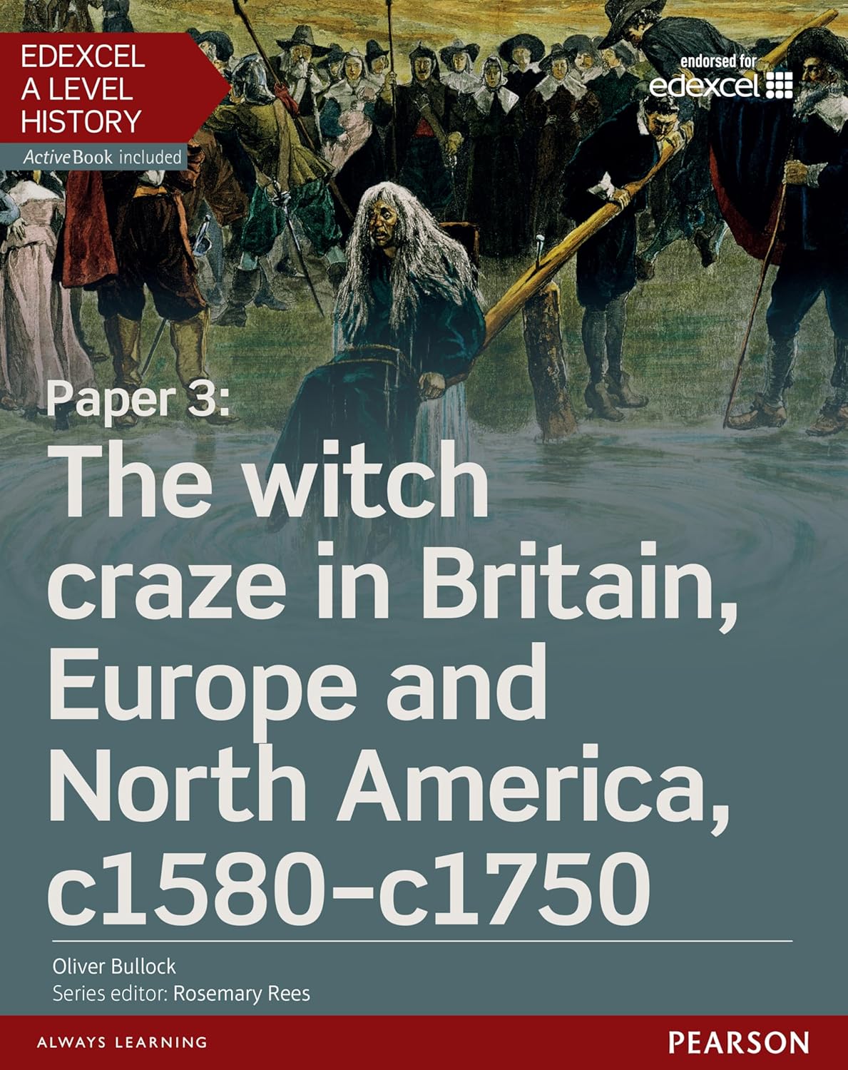 Edexcel A Level History, Paper 3: The witch craze in Britain, Europe and North America c1580-c1750 Student Book + ActiveBook (Edexcel GCE History 2015)