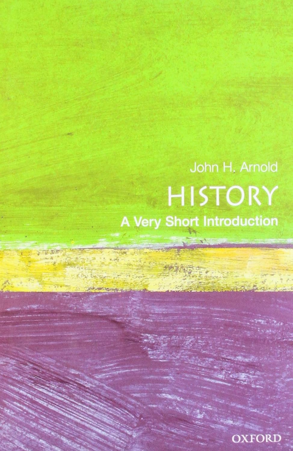 History: A Very Short Introduction (Very Short Introductions)