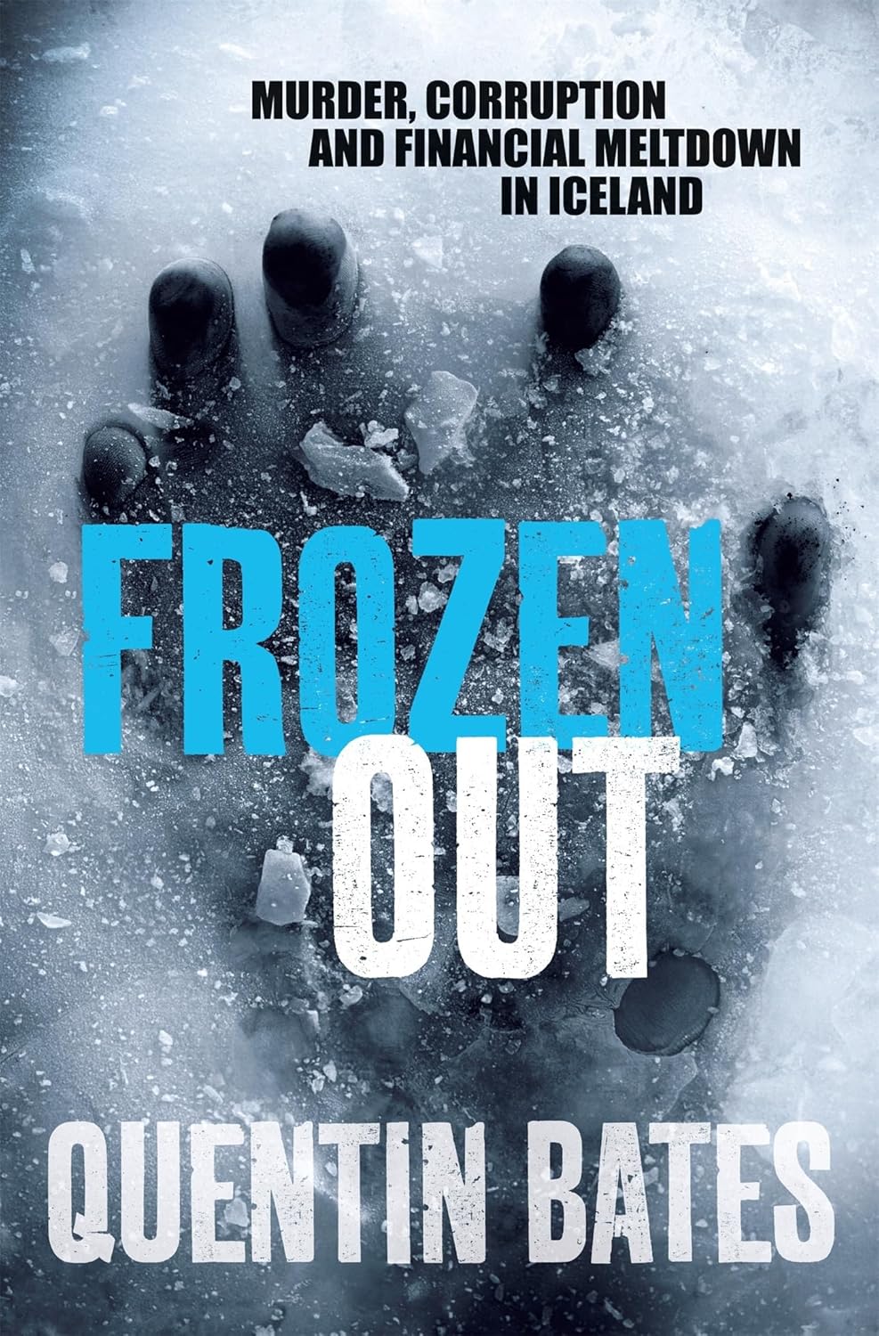 Frozen Out: A dark and chilling Icelandic noir thriller (Gunnhildur Mystery)