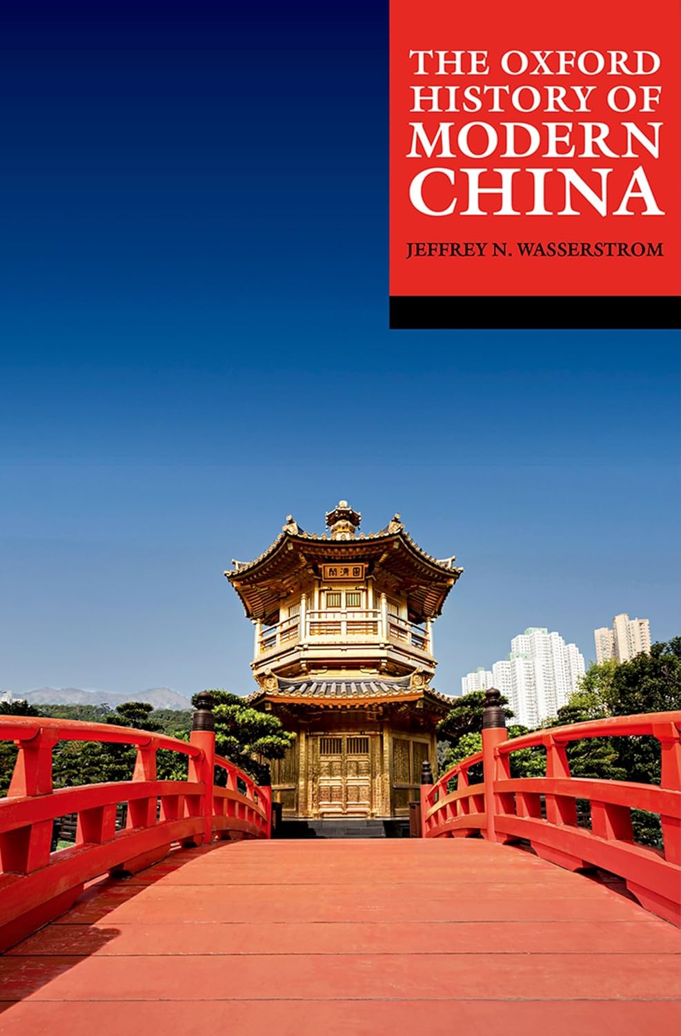 The Oxford History of Modern China (Oxford Histories)