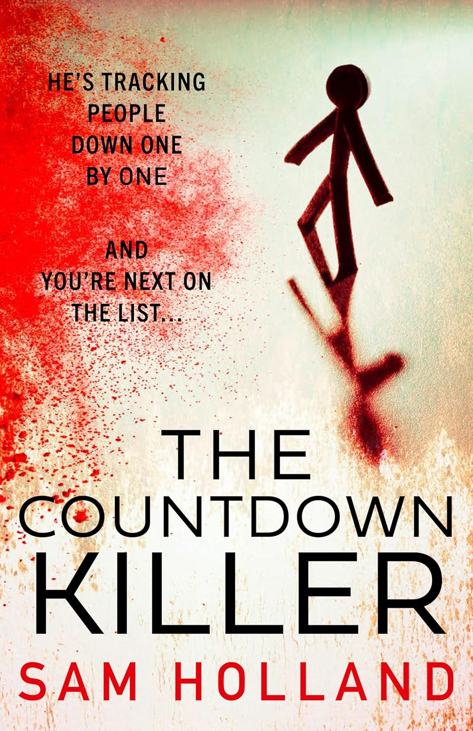 The Countdown Killer: A tense, twisting serial killer thriller. Everyone’s watching the clock…