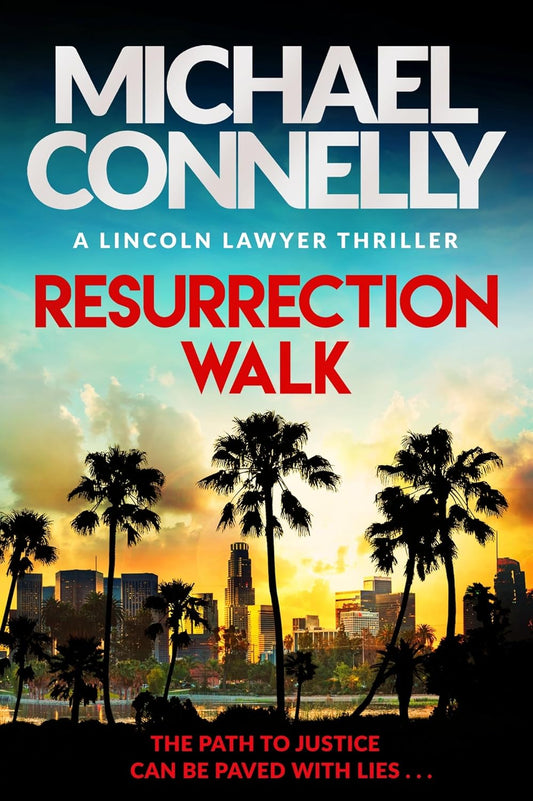 Resurrection Walk: The Brand New Blockbuster Lincoln Lawyer Thriller (Mickey Haller, 7)