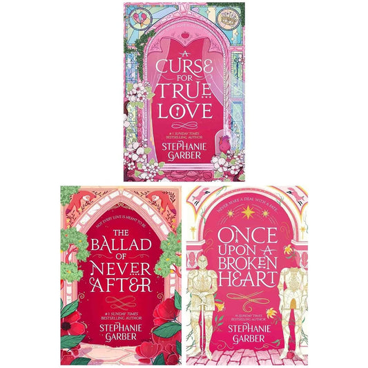 Once Upon a Broken Heart Series 3 Books Collection Set By Stephanie Garber (Once Upon A Broken Heart, The Ballad of Never After & A Curse For True Love)