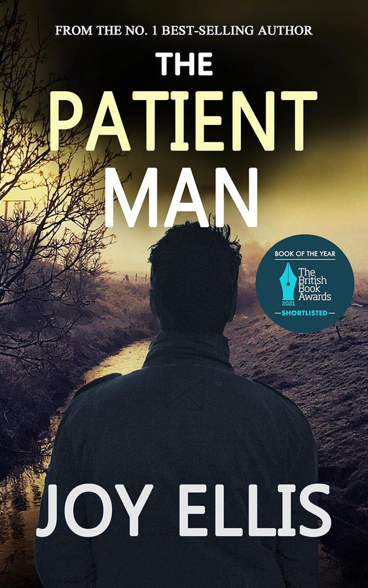 THE PATIENT MAN - a gripping crime thriller full of stunning twists (SHORTLISTED FOR CRIME AND THRILLER BOOK OF THE YEAR, BRITISH BOOK AWARDS 2021 ... Jackman and DI Evans) (DI Jackman & DI Evans)