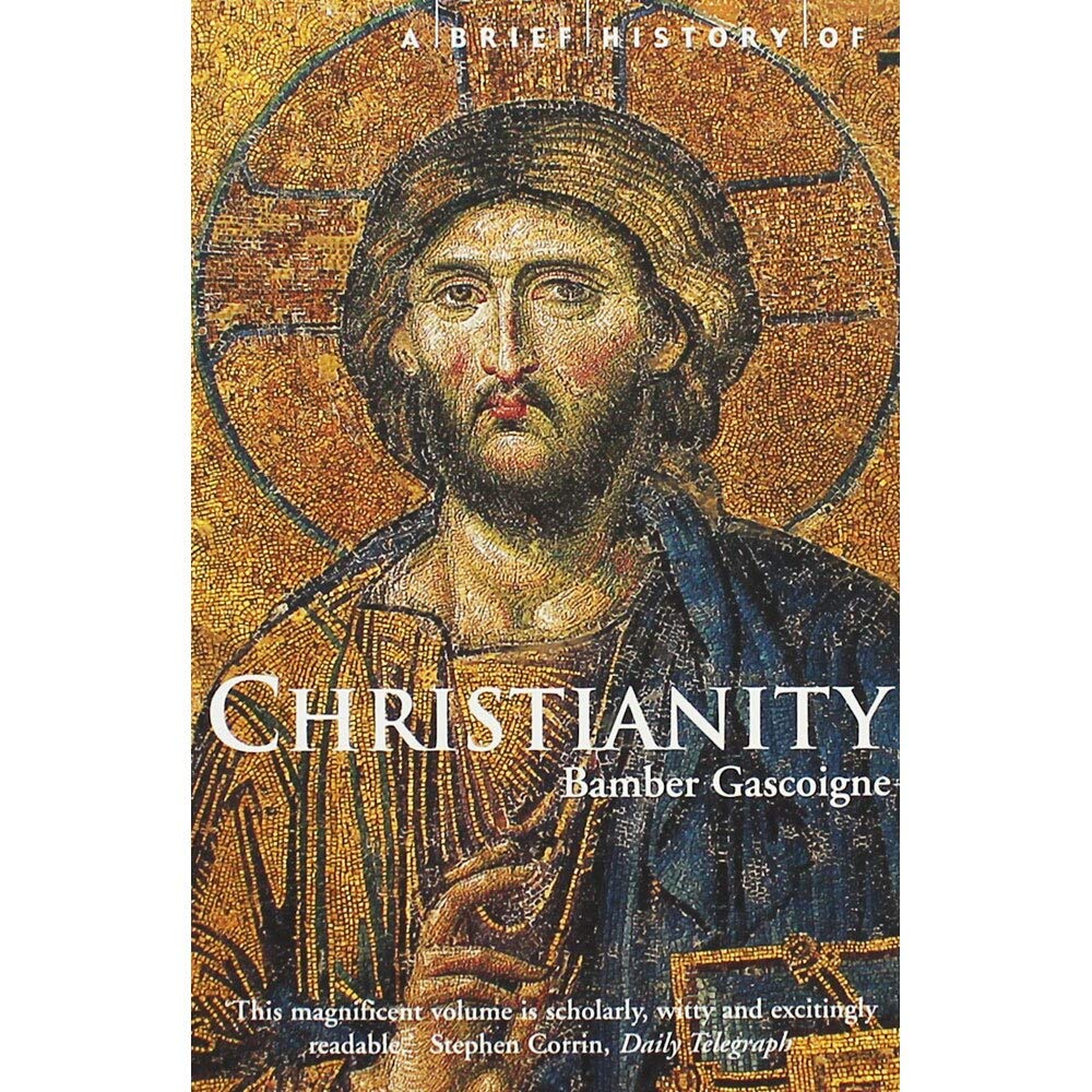 A Brief History of Christianity (Brief Histories)