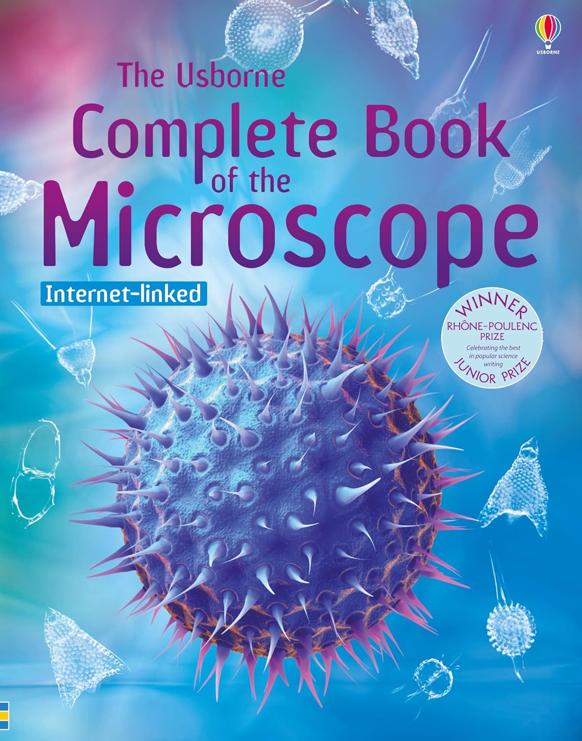 Complete Book of the Microscope (Usborne Internet-linked Reference): 1 (Usborne Non-Fiction)