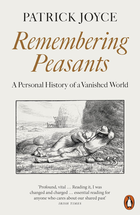 Remembering Peasants: A Personal History of a Vanished World