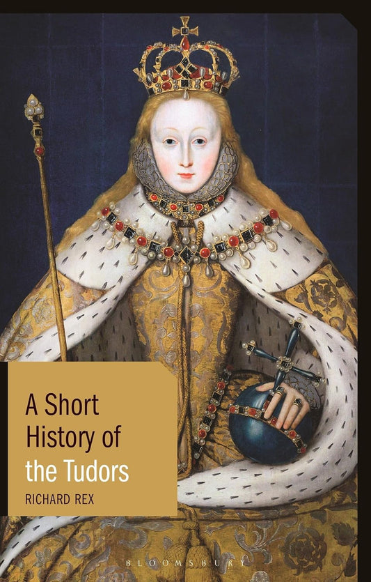 A Short History of the Tudors (Short Histories)