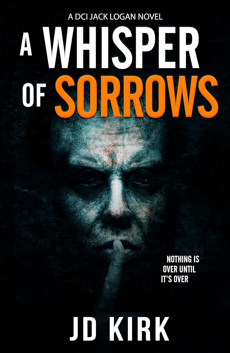 A Whisper of Sorrows: A Scottish Crime Thriller (DCI Logan Crime Thrillers)