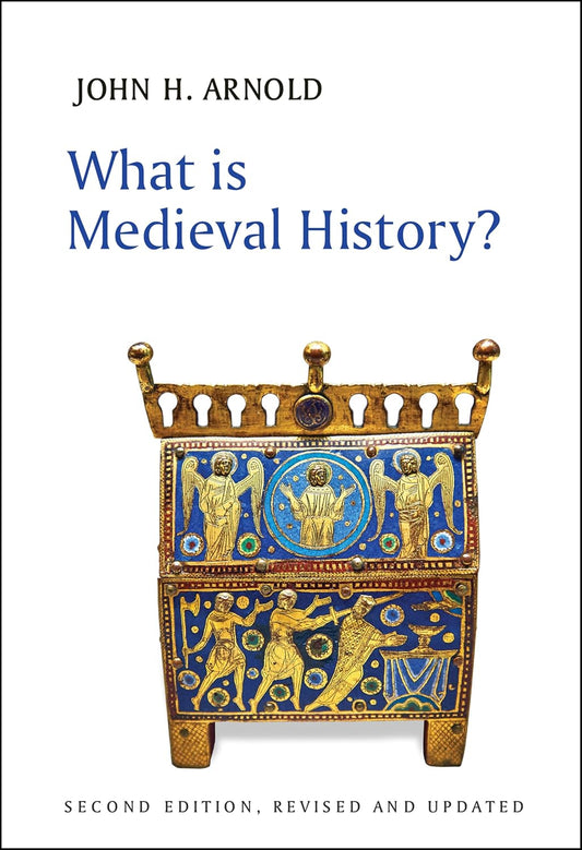 What is Medieval History?, 2nd Edition (What Is History?)