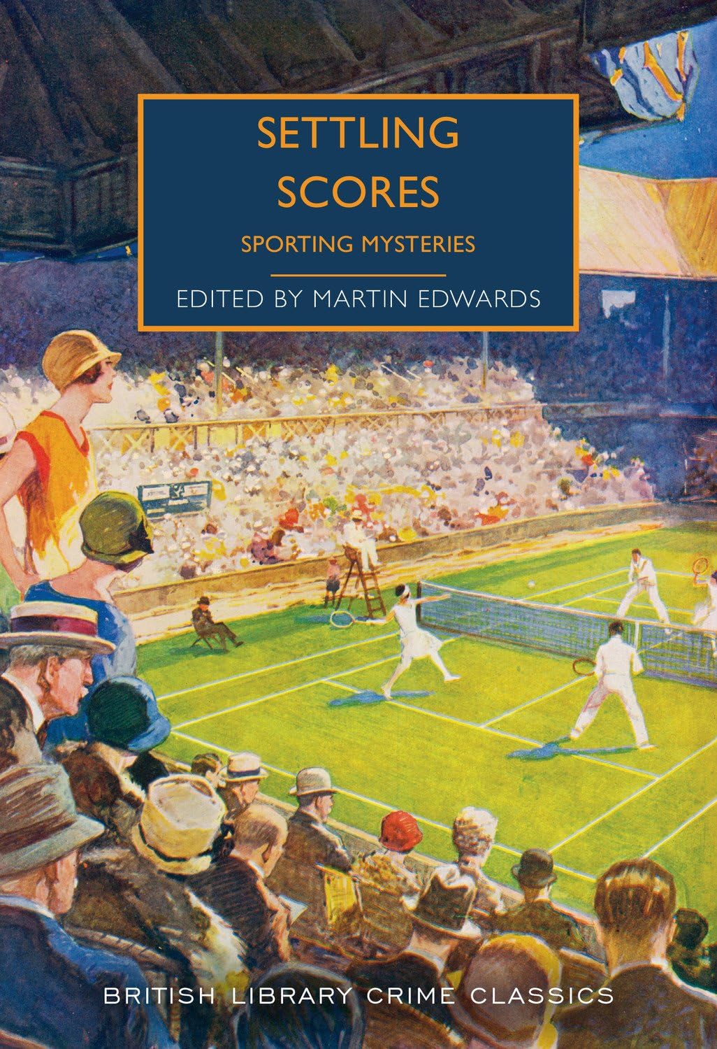 Settling Scores: Sporting Mysteries (British Library Crime Classics)