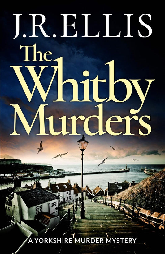 The Whitby Murders: 6 (A Yorkshire Murder Mystery, 6)