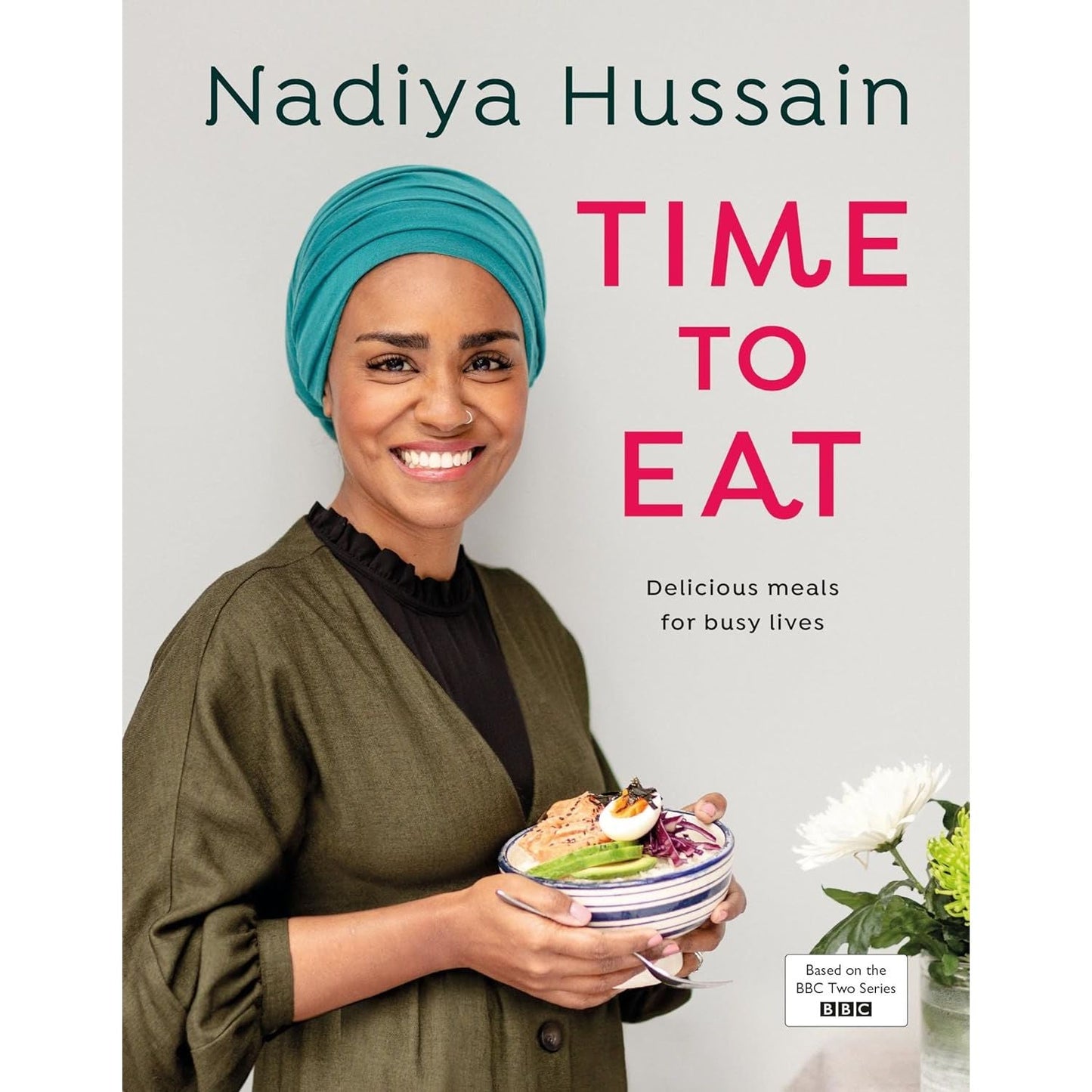 Nadiya Hussain – Time to Eat: Delicious, time-saving meals using simple store-cupboard ingredients