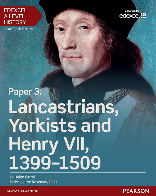 Edexcel A Level History, Paper 3: Lancastrians, Yorkists and Henry VII 1399-1509 Student Book + ActiveBook (Edexcel GCE History 2015)