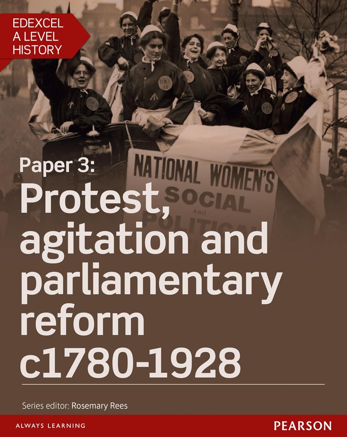 Edexcel A Level History, Paper 3: Protest, agitation and parliamentary reform c1780-1928 Student Book + ActiveBook (Edexcel GCE History 2015)