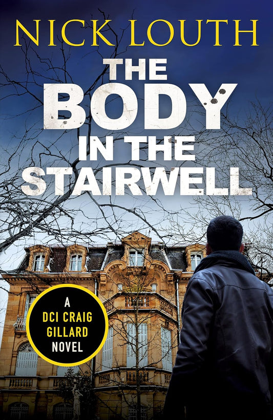 The Body in the Stairwell: 10 (DCI Craig Gillard Crime Thrillers) (DCI Craig Gillard Crime Thrillers, 10)