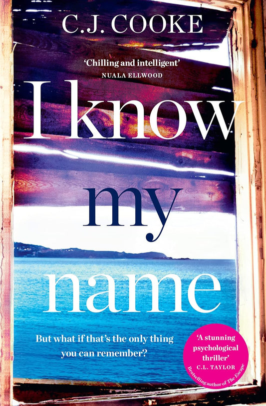 I KNOW MY NAME: An addictive thriller with a chilling twist