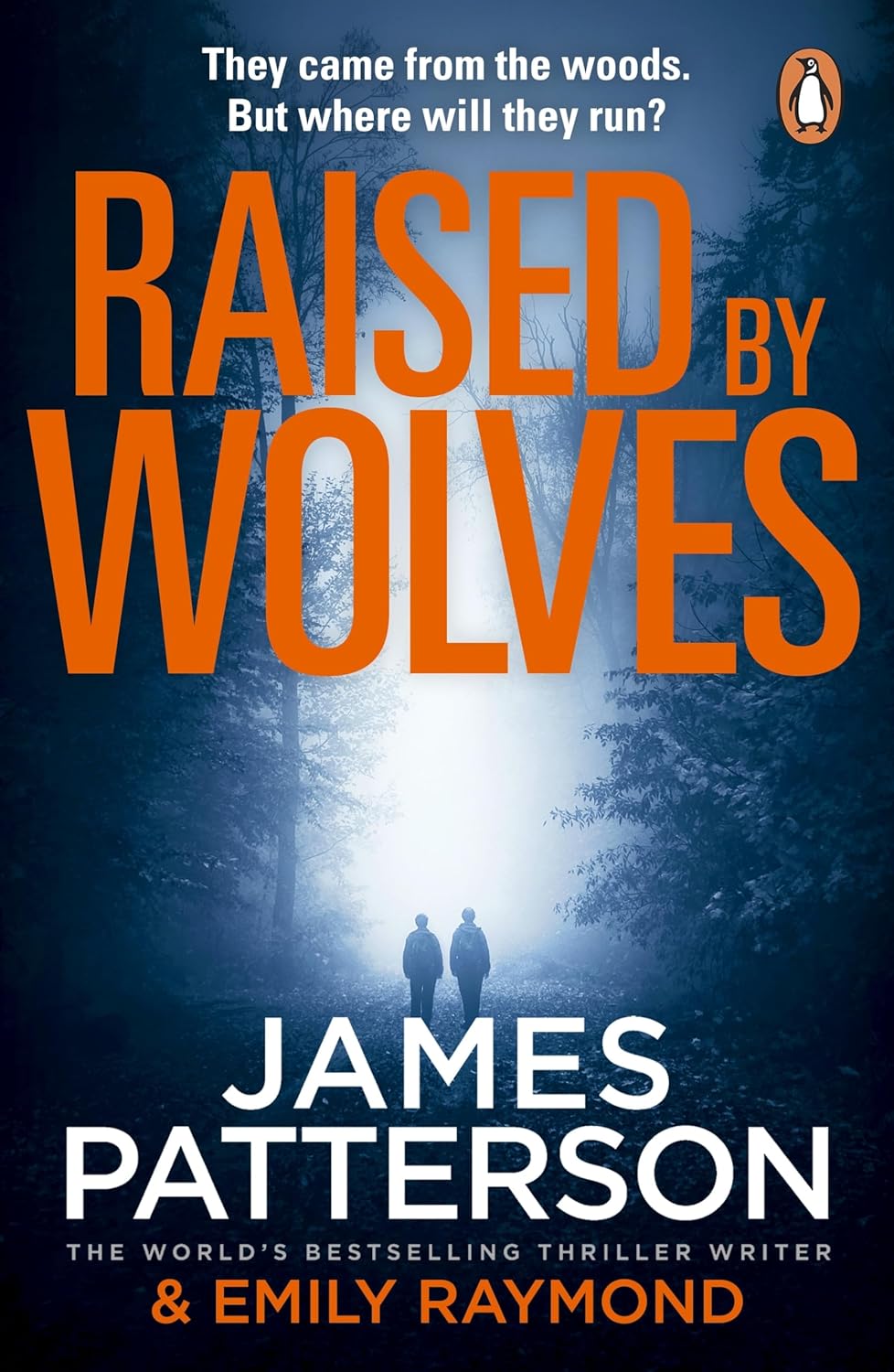 Raised By Wolves: A gripping mystery thriller from the No.1 Sunday Times bestselling author and Alex Cross creator