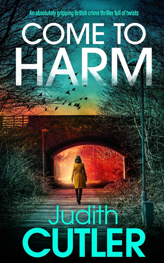 COME TO HARM an absolutely gripping British crime thriller full of twists (Detective Fran Harman Mysteries)