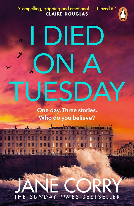 I Died on a Tuesday: The gripping new thriller from the Sunday Times bestselling author