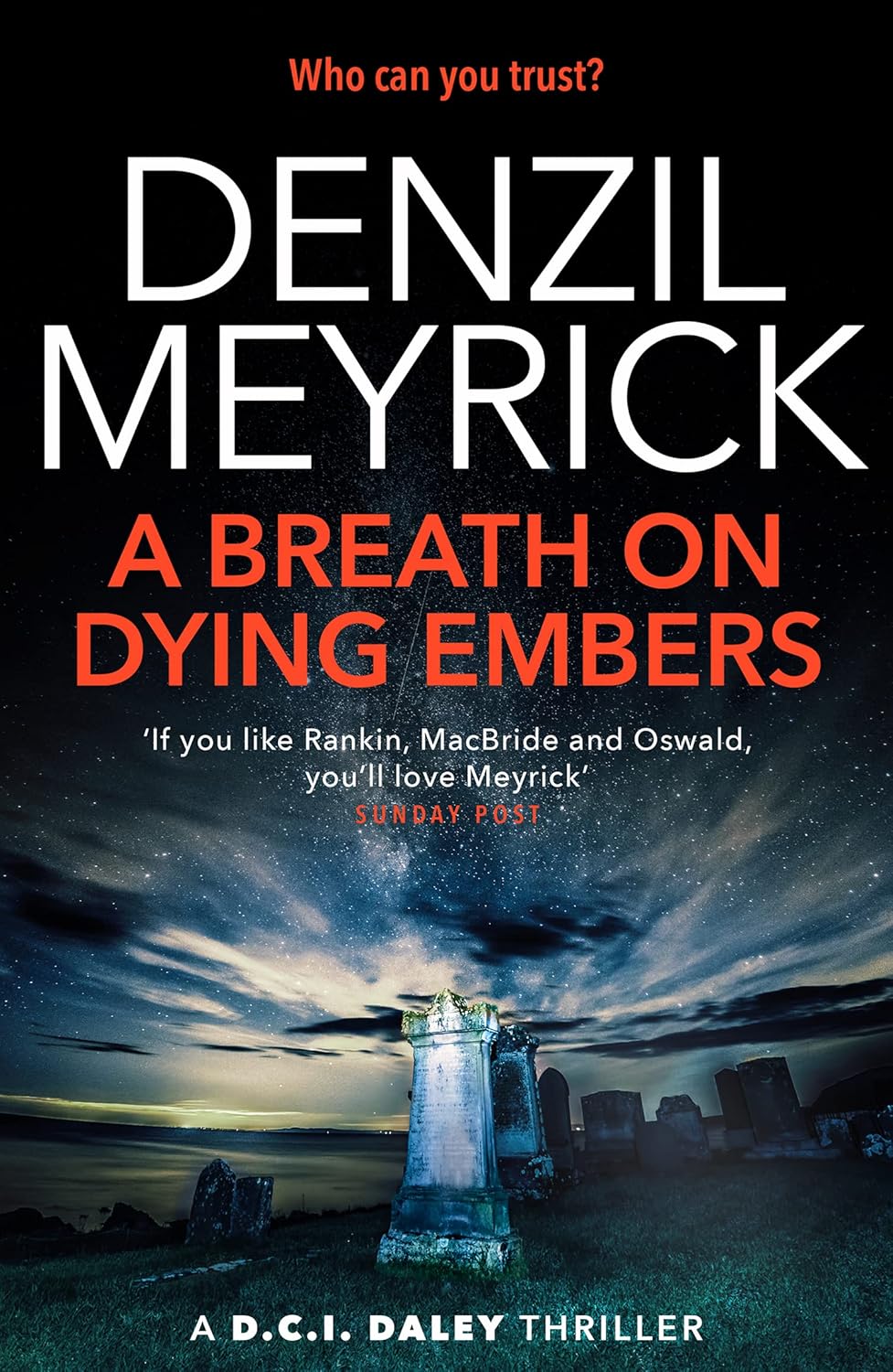 A Breath on Dying Embers: A DCI Daley Thriller (Book 7) - Who can you trust? (The D.C.I. Daley Series)