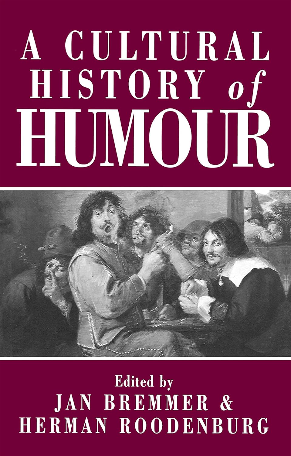 Cultural History of Humour: From Antiquity to the Present Day