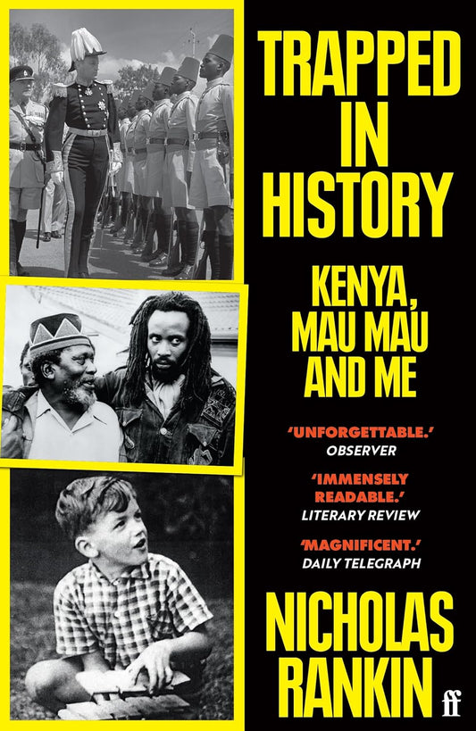 Trapped in History: Kenya, Mau Mau and Me