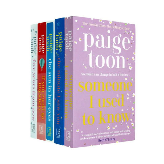 Paige Toon Collection 5 Books Set (Someone I Used to Know, The Minute I Saw You, The Sun in Her Eyes, If You Could Go Anywhere, Five Years From Now)