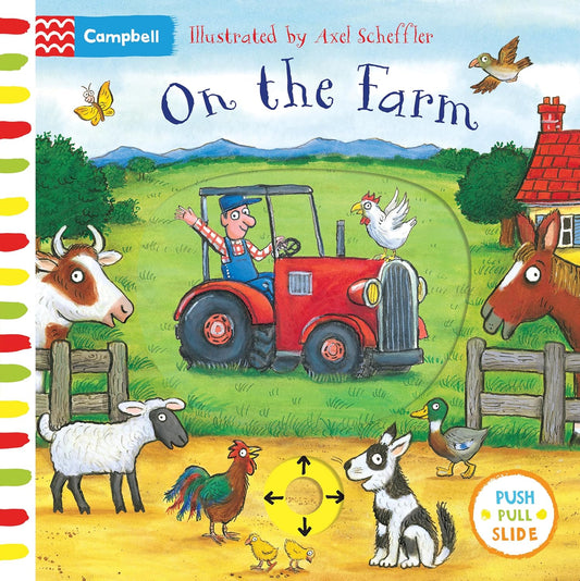 On the Farm: A Push, Pull, Slide Book (Campbell Axel Scheffler, 5)