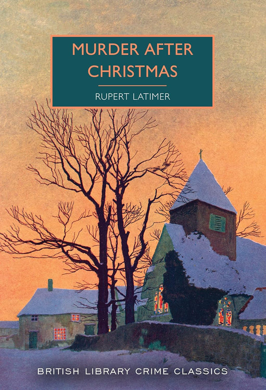 Murder After Christmas (British Library Crime Classics): Rupert Latimer: 96