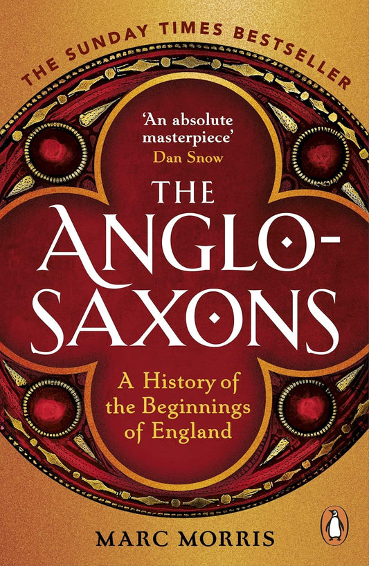 The Anglo-Saxons: A History of the Beginnings of England